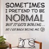 Normal is boring wallsticker